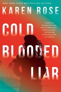 Cold-Blooded Liar  (The San Diego Case Files #1) by Karen Rose EPUB & PDF