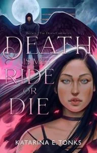 Death is My Ride or Die by Katarina E. Tonks EPUB & PDF