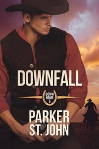 Downfall (Down Home #6) by Parker St. John EPUB & PDF