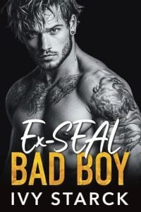 Ex-SEAL Bad Boy by Ivy Starck EPUB & PDF