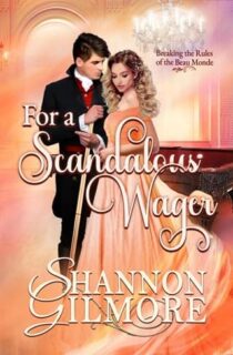 For a Scandalous Wager by Shannon Gilmore EPUB & PDF