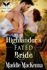 Highlander’s Fated Bride (Troubles of Highland Lasses #1) by Maddie MacKenna EPUB & PDF