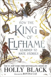 How the King of Elfhame Learned to Hate Stories by Holly Black EPUB & PDF