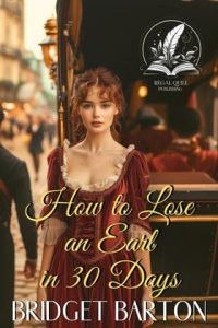 How to Lose an Earl in 30 Days by Bridget Barton EPUB & PDF