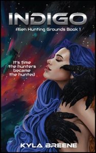 Indigo: Alien Hunting Grounds by Kyla Breene EPUB & PDF