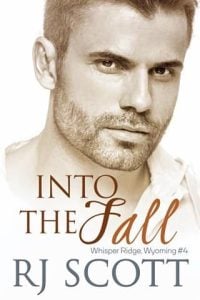 Into the Fall (Whisper Ridge, Wyoming #4) by RJ Scott EPUB & PDF