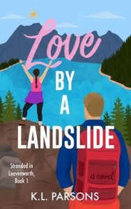 Love By a Landslide by K. L. Parsons EPUB & PDF