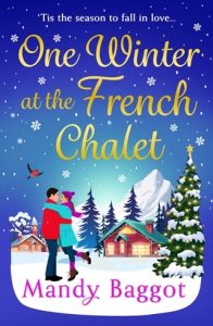 One Winter at the French Chalet by Mandy Baggot EPUB & PDF