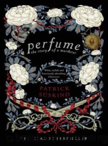 Perfume: The Story of a Murderer by Patrick Süskind EPUB & PDF