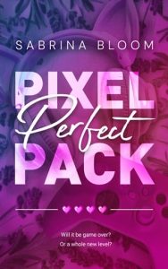 Pixel Perfect Pack by Sabrina Bloom EPUB & PDF