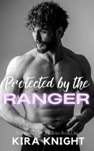 Protected By the Ranger by Kira Knight EPUB & PDF