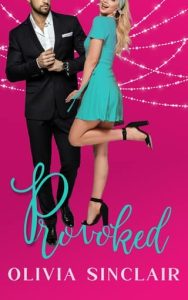 Provoked (Forbidden Crush #2) by Olivia Sinclair EPUB & PDF