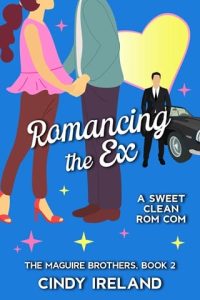 Romancing the Ex by Cindy Ireland EPUB & PDF