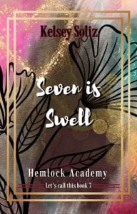 Seven is Swell by Kelsey Soliz EPUB & PDF