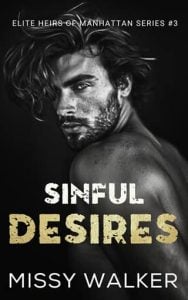 Sinful Desires (Elite Heirs of Manhattan #3) by Missy Walker EPUB & PDF