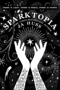 Sparktopia by JA Huss EPUB & PDF