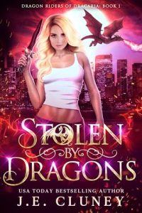 Stolen By Dragons by J.E. Cluney EPUB & PDF