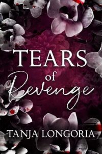 Tears of Revenge by Tanja Longoria EPUB & PDF