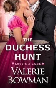 The Duchess Hunt (Love’s a Game #1) by Valerie Bowman EPUB & PDF