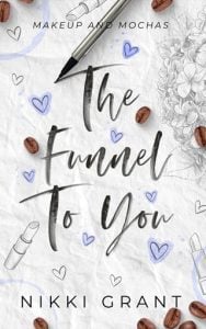 The Funnel to You by Nikki Grant