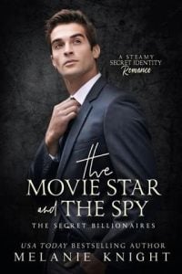 The Movie Star and the Spy (The Secret Billionaires #5) by Melanie Knight EPUB & PDF