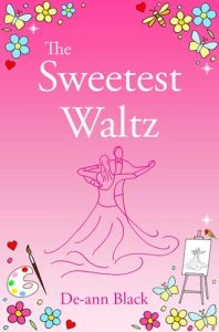 The Sweetest Waltz by De-ann Black EPUB & PDF