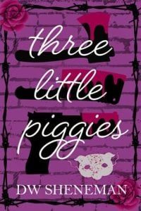 Three Little Piggies by DW Sheneman EPUB & PDF