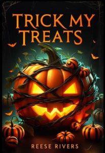 Trick My Treats by Reese Rivers EPUB & PDF