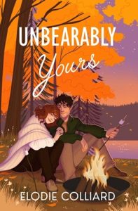 Unbearably Yours (It’s Always Been You #3) by Elodie Colliard EPUB & PDF