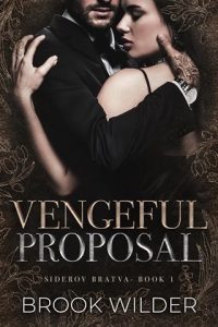 Vengeful Proposal (Siderov Bratva #1) by Brook Wilder EPUB & PDF