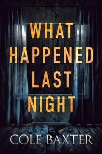 What Happened Last Night by Cole Baxter EPUB & PDF