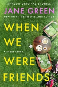 When We Were Friends by Jane Green EPUB & PDF