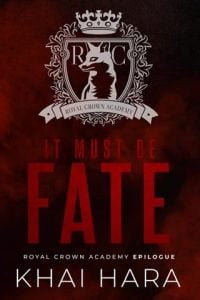 It Must Be Fate (RCA: Royal Crown Academy #5) by Khai Hara EPUB & PDF