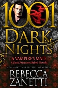 A Vampire’s Mate (Dark Protectors/Rebels) by Rebecca Zanetti EPUB & PDF