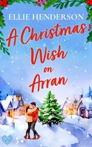 A Christmas Wish on Arran by Ellie Henderson EPUB & PDF
