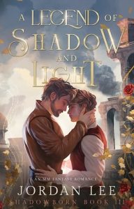 A Legend of Shadow and Light by Jordan Lee EPUB & PDF