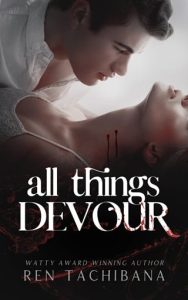 All Things Devour by Ren Tachibana EPUB & PDF