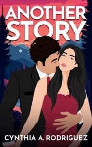 Another Story (Second Chance #4) by Cynthia A. Rodriguez EPUB & PDF