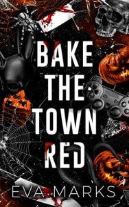 Bake the Town Red by Eva Marks EPUB & PDF