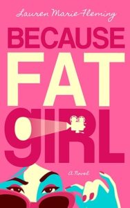 Because Fat Girl by Lauren Marie Fleming EPUB & PDF