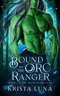 Bound to the Orc Ranger by Krista Luna EPUB & PDF