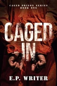 Caged In by E.P. Writer EPUB & PDF