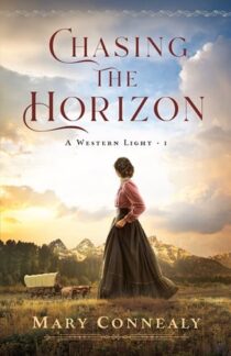 Chasing the Horizon by Mary Connealy EPUB & PDF