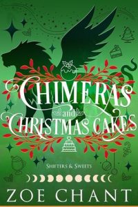 Chimeras and Christmas Cakes by Zoe Chant EPUB & PDF