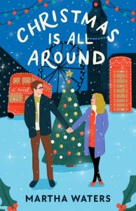 Christmas Is All Around by Martha Waters EPUB & PDF