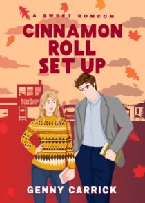 Cinnamon Roll Set Up by Genny Carrick EPUB & PDF