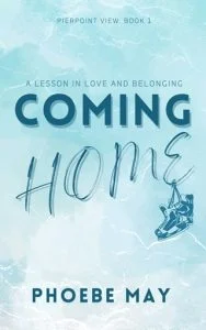 Coming Home by Phoebe May EPUB & PDF