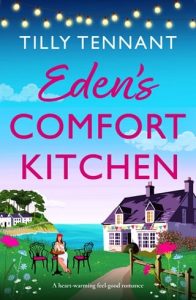 Eden’s Comfort Kitchen by Tilly Tennant EPUB & PDF