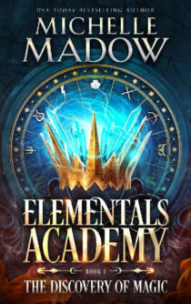 Elementals Academy: The Discovery of Magic by Michelle Madow EPUB & PDF