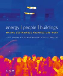 Energy, People, Buildings by Hattie Hartman, Judit Kimpian, and Sofie Pelsmakers